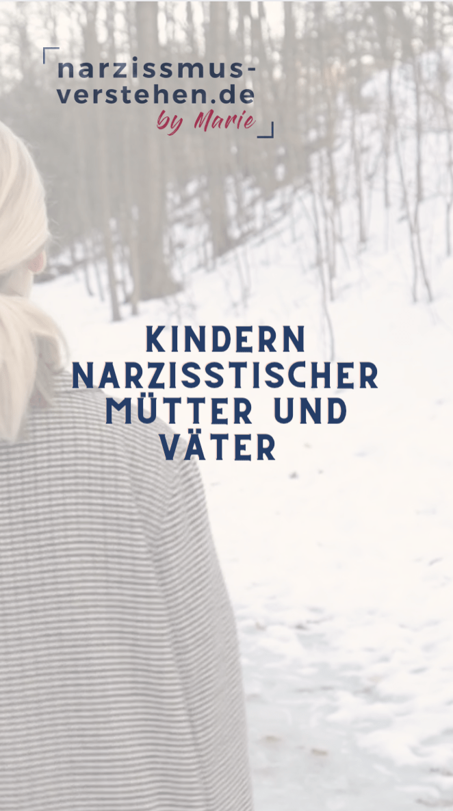 &Uuml;berforderung Kinder narzisstischer Eltern