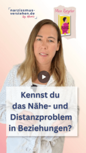 Wechsel aus Nähe und Distanz in Beziehungen mit Narzissten