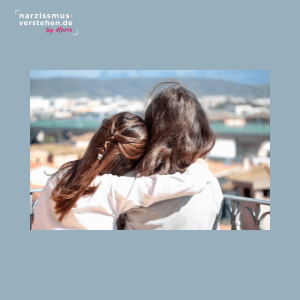 Narzisstische “beste Freundin”
